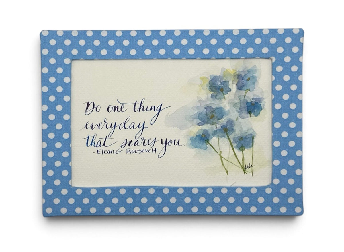 Do One Thing, Eleanor Roosevelt Quote Painting