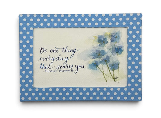 Do One Thing, Eleanor Roosevelt Quote Painting
